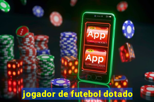 jogador de futebol dotado